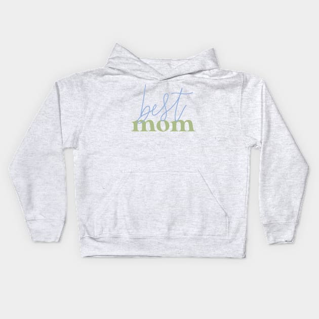 best mom Kids Hoodie by nicolecella98